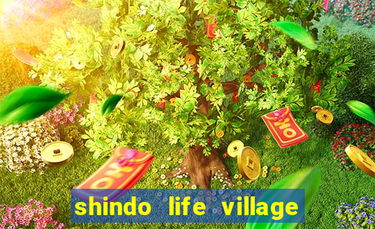 shindo life village blaze private server codes